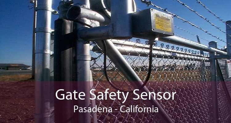 Gate Safety Sensor Pasadena - California