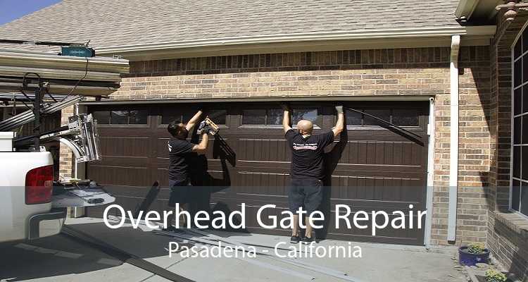 Overhead Gate Repair Pasadena - California