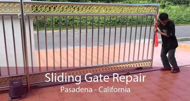 Sliding Gate Repair Pasadena - California