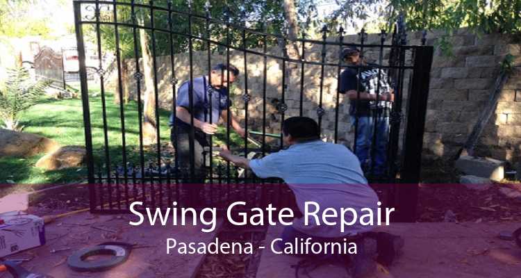 Swing Gate Repair Pasadena - California